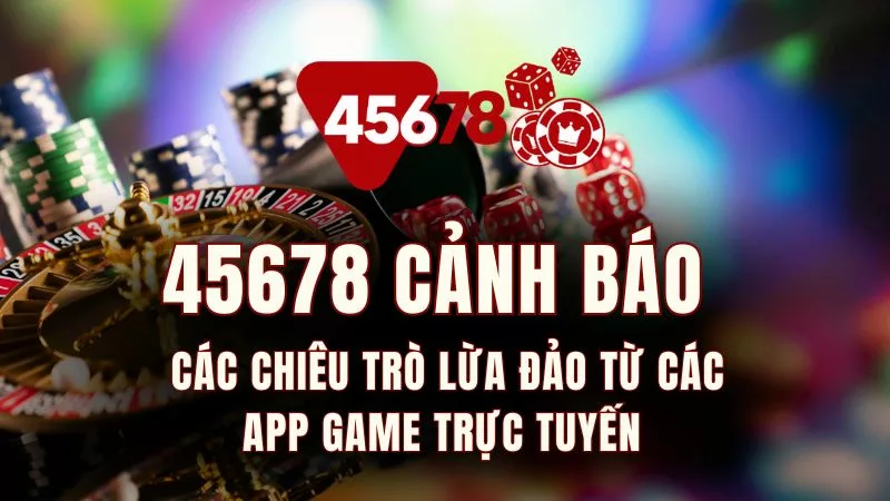 45678 - game trực tuyến